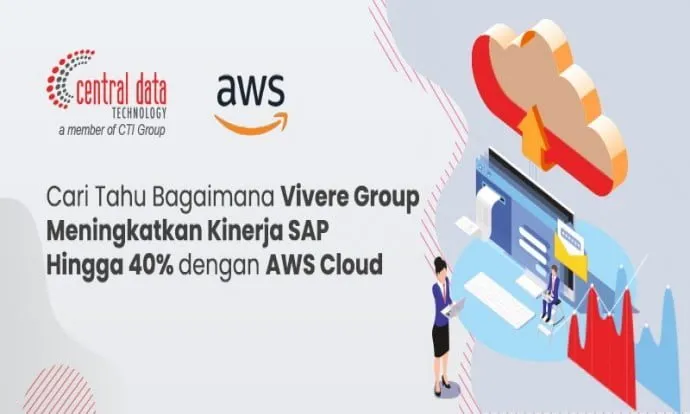 Vivere Group Meningkatkan Kinerja SAP Hingga 40 Persen Dengan AWS Cloud